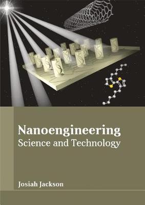 Nanoengineering: Science and Technology