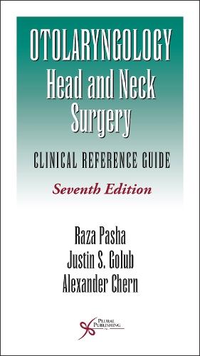 Otolaryngology-Head and Neck Surgery: Clinical Reference Guide