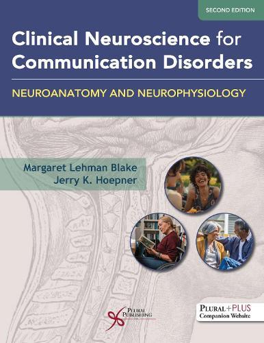 Clinical Neuroscience for Communication Disorders: Neuroanatomy and Neurophysiology