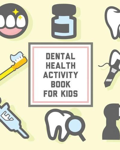 Dental Health Activity Book for Kids