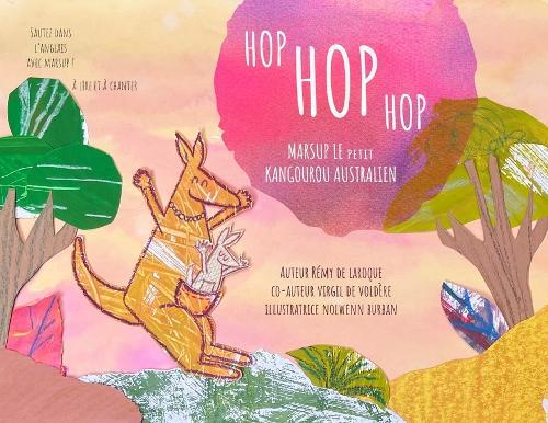 Hop Hop Hop: Marsup, le petit Kangourou Australien
