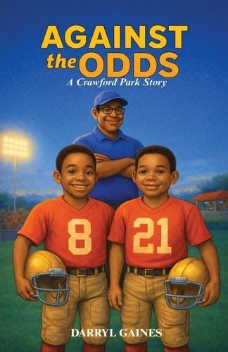 Against The Odds: A Crawford Park Story