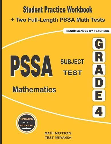 PSSA Subject Test Mathematics Grade 4: Student Practice Workbook + Two Full-Length PSSA Math Tests