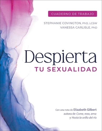Despierta Tu Sexualidad: Cuaderno De Trabajo
