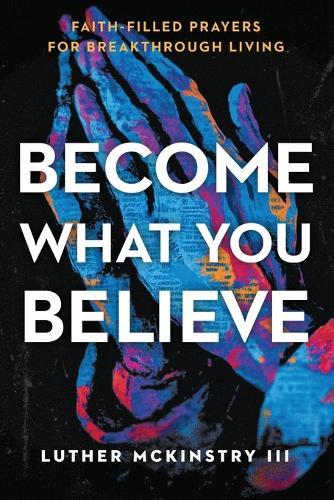 Become What You Believe