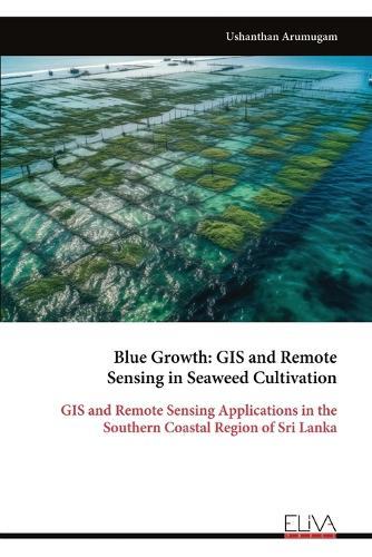Blue Growth - GIS and Remote Sensing in Seaweed Cultivation