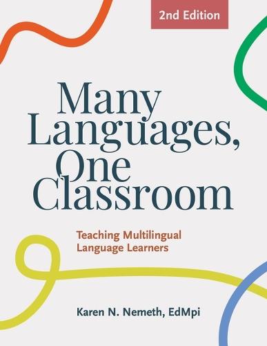 Many Languages, One Classroom 2nd Ed.: Teaching Multilingual Language Learners