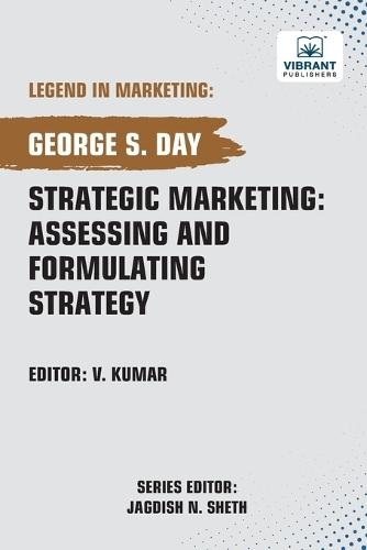Strategic Marketing: Assessing And Formulating Strategy