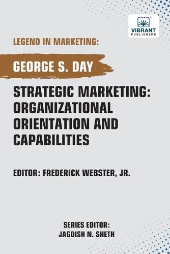 Strategic Marketing: Organizational Orientation And Capabilities