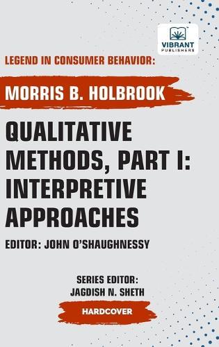 Qualitative Methods, Part I: Interpretive Approaches