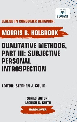Qualitative Methods, Part III: Subjective Personal Introspection
