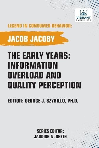 The Early Years: Information Overload and Quality Perception