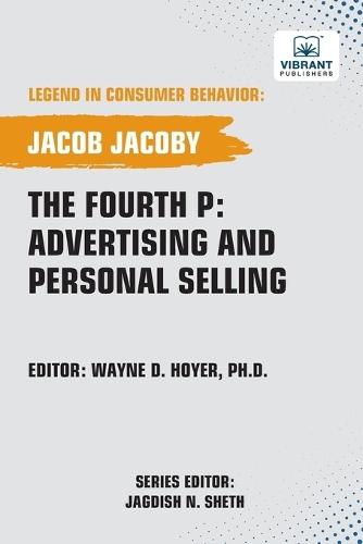 The Fourth P: Advertising and Personal Selling
