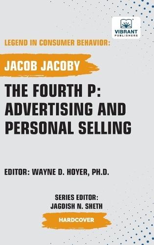 The Fourth P: Advertising and Personal Selling