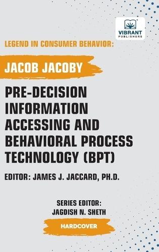 Pre-decision Information Accessing and Behavioral Process Technology (BPT)