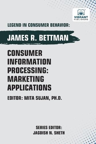 Consumer Information Processing: Marketing Applications