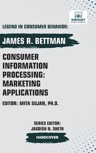 Consumer Information Processing: Marketing Applications