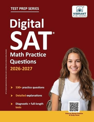 Digital SAT Math Practice Questions: (Test Prep) 530+ Practice Questions with Detailed Explanations & a Full-Length Sectional Test to Boost Your 2026-2027 SAT Score