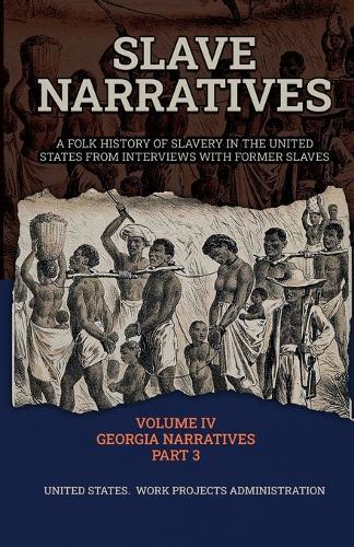 Slave Narratives Volume IV Georgia Narratives Part 3