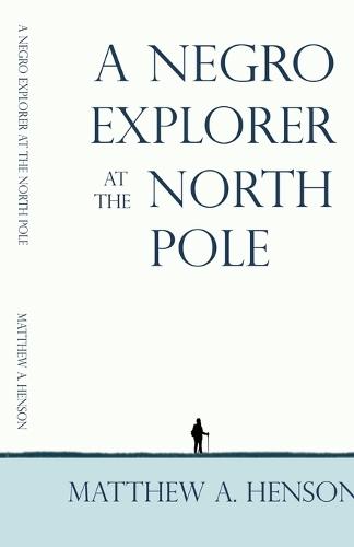 A Negro Explorer at the North Pole