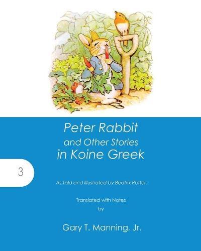 Peter Rabbit and Other Stories in Koine Greek