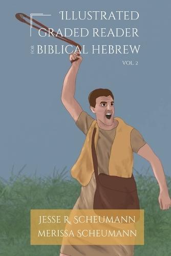 Illustrated Graded Reader for Biblical Hebrew, Volume 2