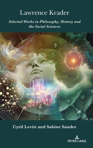 Lawrence Krader: Selected Works in Philosophy, History and the Social Sciences