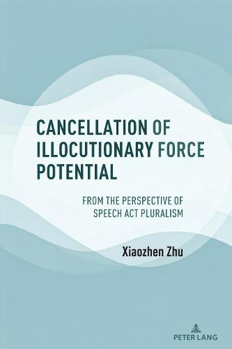 Cancellation of Illocutionary Force Potential: From the Perspective of Speech Act Pluralism