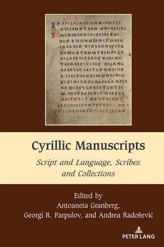 Cyrillic Manuscripts: Script and Language, Scribes and Collections