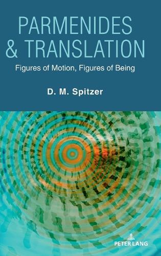Parmenides & Translation: Figures of Motion, Figures of Being