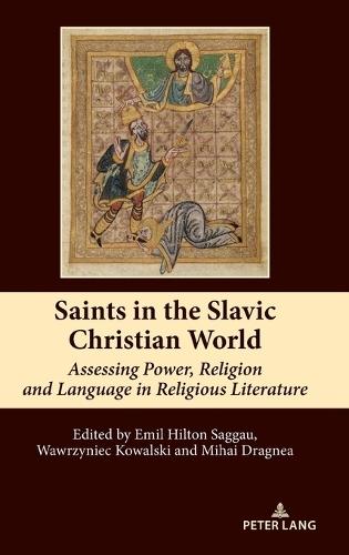 Saints in the Slavic Christian World: Assessing Power, Religion and Language in Religious Literature