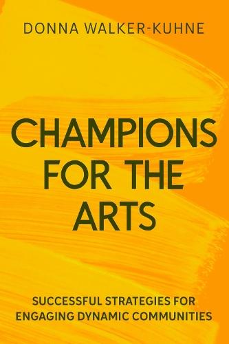 Champions for the Arts: Lessons and Successful Strategies for Engaging Diverse Audiences