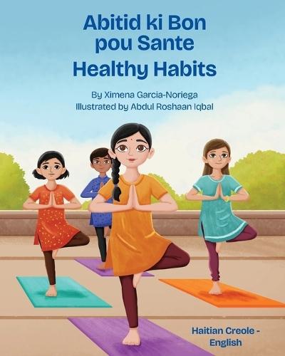 Healthy Habits (Haitian Creole-English): Abitid ki Bon pou Sante