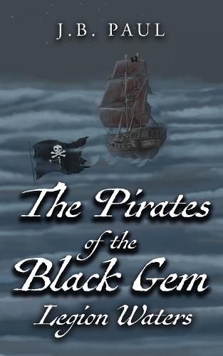 The Pirates of the Black Gem: Legion Waters