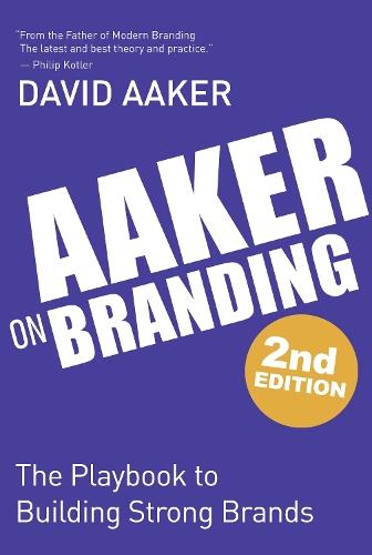 Aaker on Branding: The Playbook to Building Strong Brands