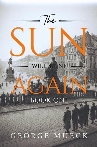 The Sun Will Shine Again: Book 1
