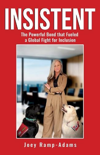 Insistent: The Powerful Bond that Fueled a Global Fight for Inclusion