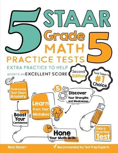5 STAAR Grade 5 Math Practice Tests: Extra Practice to Help Achieve an Excellent Score
