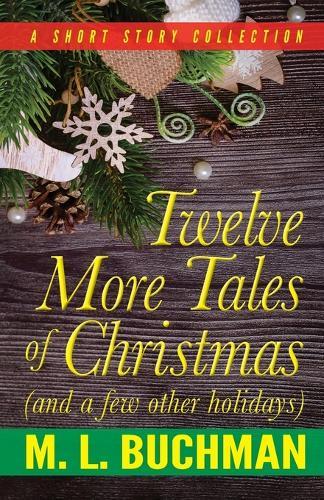 Twelve More Tales of Christmas: (and a few other holidays)