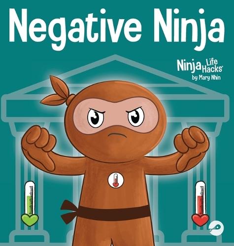 Negative Ninja: A Children's Book About Emotional Bank Accounts