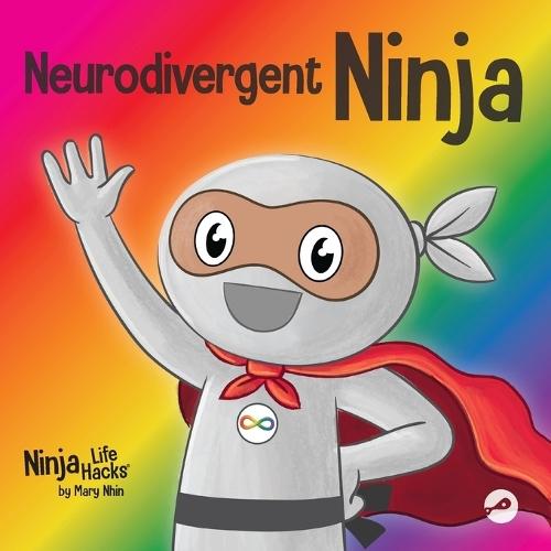Neurodivergent Ninja: A Children's Book About the Gifts of Neurodivers