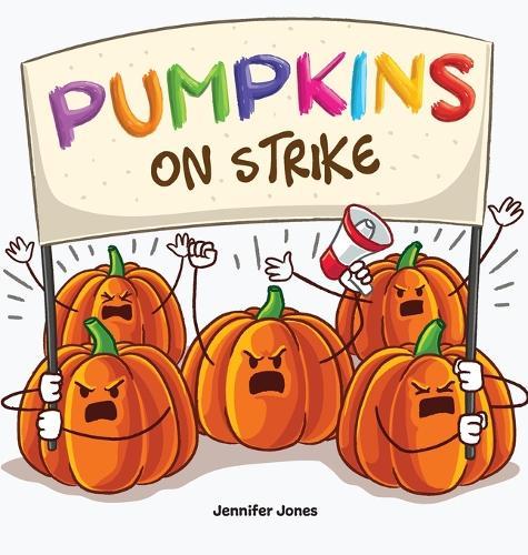 Pumpkins on Strike: A Funny Halloween Rhyming Read Aloud