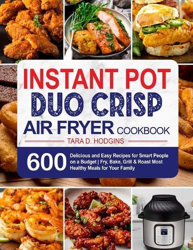 Instant Pot Duo Crisp Air Fryer Cookbook