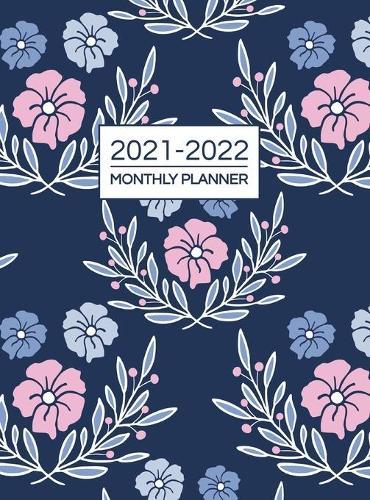 2021-2022 Monthly Planner: Two Year Planner Calendar Schedule Organizer - 24 Months Floral Cover