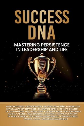 Success DNA: Mastering Persistence in Leadership and Life