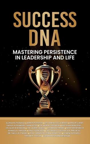 Success DNA: Mastering Persistence in Leadership and Life