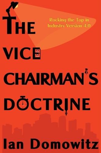 The Vice-Chairman's Doctrine: Rocking the Top in Industry Version 4.0