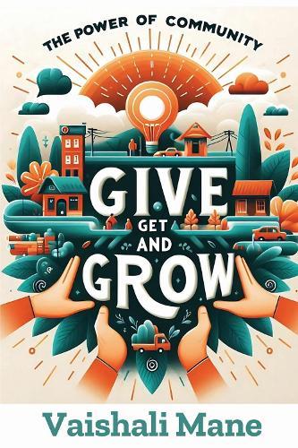 The Power of Community: Give, Get, and Grow