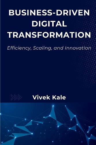 Business-Driven Digital Transformation: Efficiency, Scaling, and Innovation