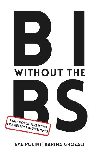 BI Without the BS: Real-World Strategies for Better Requirements